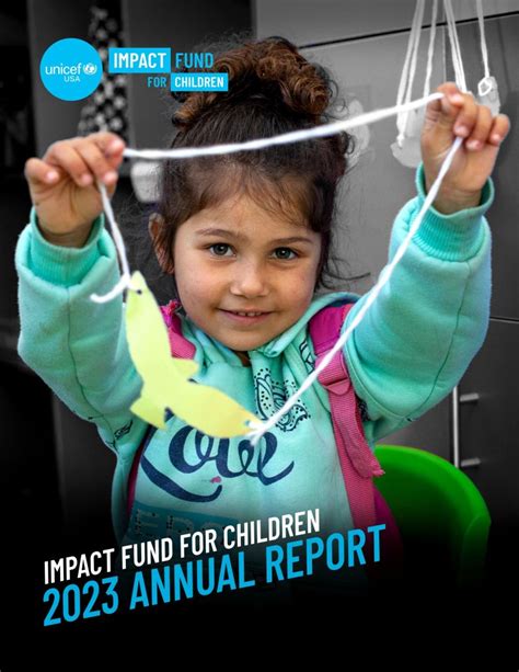 UNICEF USA Impact Fund for Children Annual Report .